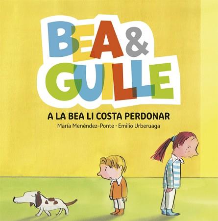 BEA &AMP;AMP; GUILLE 1. A LA BEA LI COSTA PERDONAR | 9788424660505 | MENÉNDEZ PONTE, MARÍA | Llibreria L'Illa - Llibreria Online de Mollet - Comprar llibres online