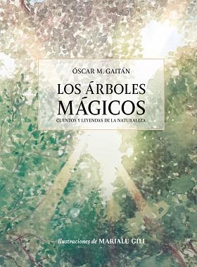 ÁRBOLES MÁGICOS, LOS | 9788419875778 | MARTÍNEZ GAITÁN, OSCAR/GILI, MARIALU