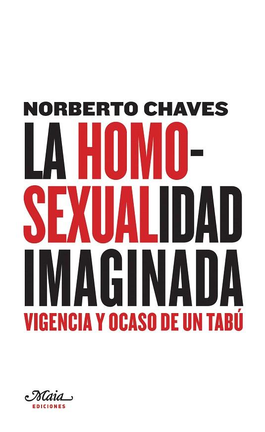 HOMOSEXUALIDAD IMAGINADA, LA | 9788493664145 | CHAVES, NORBERTO | Llibreria L'Illa - Llibreria Online de Mollet - Comprar llibres online