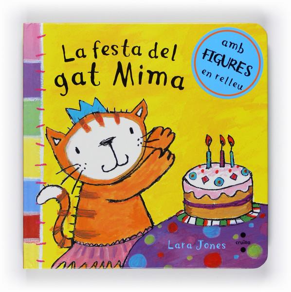 FESTA DEL GAT MIMA, LA | 9788466125222 | JONES, LARA | Llibreria L'Illa - Llibreria Online de Mollet - Comprar llibres online