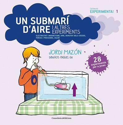 SUBMARÍ D'AIRE I ALTRES EXPERIMENTS | 9788490342619 | MAZÓN, JORDI | Llibreria L'Illa - Llibreria Online de Mollet - Comprar llibres online