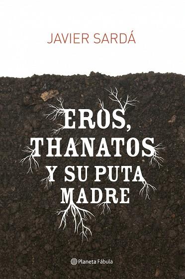 EROS THANATOS Y SU PUTA MADRE | 9788408080947 | SARDA, JAVIER | Llibreria L'Illa - Llibreria Online de Mollet - Comprar llibres online