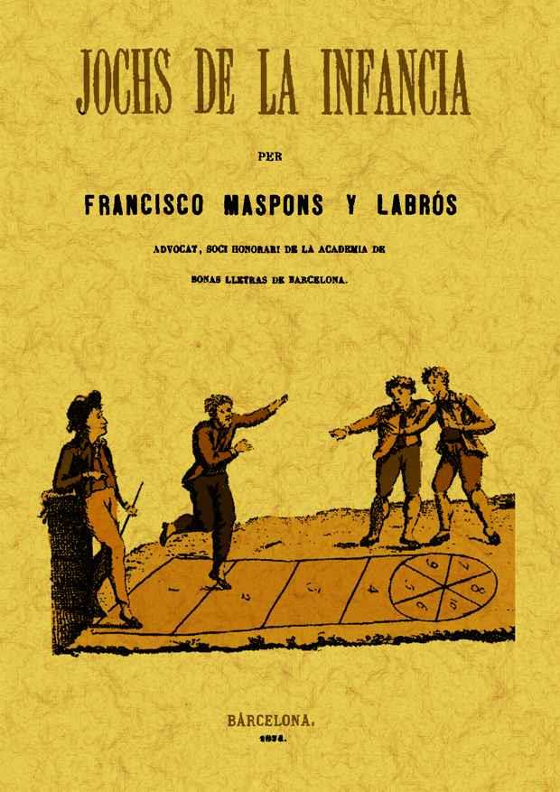 JOCHS DE LA INFANCIA | 9788497616638 | MASPONS Y LABROS, FRANCISCO | Llibreria L'Illa - Llibreria Online de Mollet - Comprar llibres online