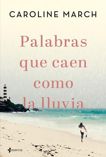 PALABRAS QUE CAEN COMO LA LLUVIA | 9788408206835 | MARCH, CAROLINE | Llibreria L'Illa - Llibreria Online de Mollet - Comprar llibres online