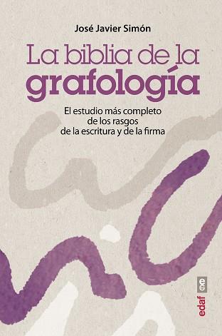 BIBLIA DE LA GRAFOLOGÍA, LA | 9788441435575 | SIMÓN, JOSÉ JAVIER | Llibreria L'Illa - Llibreria Online de Mollet - Comprar llibres online