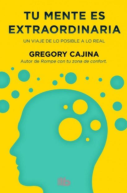 TU MENTE ES EXTRAORDINARIA | 9788490702734 | CAJINA, GREGORY | Llibreria L'Illa - Llibreria Online de Mollet - Comprar llibres online