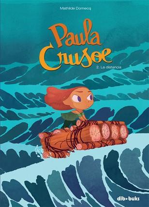 PAULA CRUSOE 2 | 9788416507061 | DOMECQ, MATHILDE | Llibreria L'Illa - Llibreria Online de Mollet - Comprar llibres online