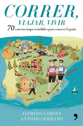 CORRER VIAJAR VIVIR | 9788499986029 | VARONA ARCHE, ALFREDO / ANTONIO SERRANO SÁNCHEZ | Llibreria L'Illa - Llibreria Online de Mollet - Comprar llibres online