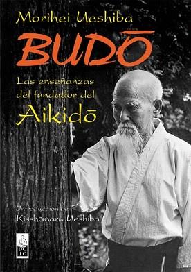 BUDO | 9788493540012 | UESHIBA, MORIHEI | Llibreria L'Illa - Llibreria Online de Mollet - Comprar llibres online