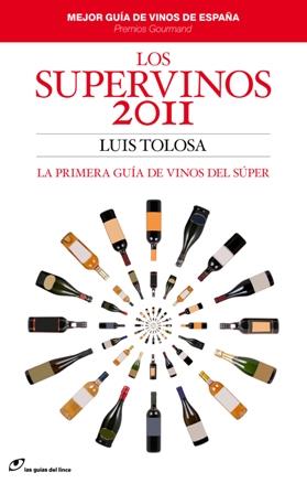 SUPERVINOS 2011, LOS | 9788415070016 | TOLOSA, LUIS | Llibreria L'Illa - Llibreria Online de Mollet - Comprar llibres online