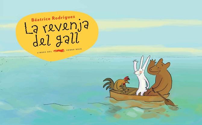 REVENJA DEL GALL, LA | 9788494650727 | RODRIGUEZ, BEÁTRICE | Llibreria L'Illa - Llibreria Online de Mollet - Comprar llibres online