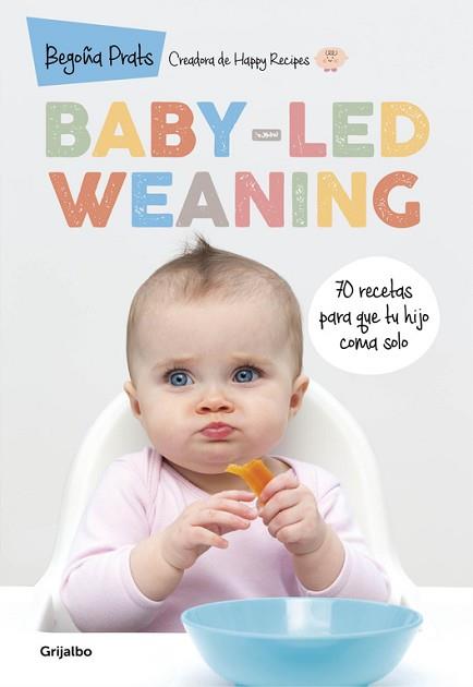 BABY-LED WEANING | 9788416449835 | PRATS, BEGOÑA | Llibreria L'Illa - Llibreria Online de Mollet - Comprar llibres online