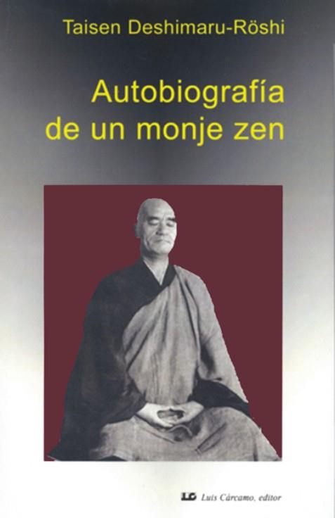 AUTOBIOGRAFIA DE UN MONJE ZEN | 9788476271452 | DESHIMARU-ROSHI, TAISEN | Llibreria L'Illa - Llibreria Online de Mollet - Comprar llibres online