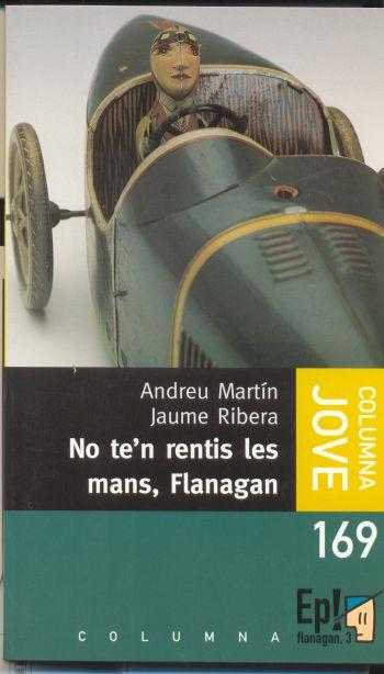 NO TE'N RENTIS LES MANS, FLANAGAN | 9788483009130 | MARTIN/RIBERA | Llibreria L'Illa - Llibreria Online de Mollet - Comprar llibres online