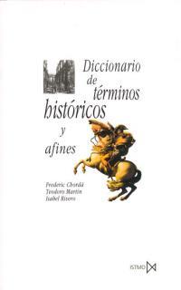 DICCIONARIO DE TERMINOS HISTORICOS Y AFINES | 9788470901300 | CHORDA RIOLLO, F  MARTIN MARTIN, T  RIVERO GONZALE | Llibreria L'Illa - Llibreria Online de Mollet - Comprar llibres online