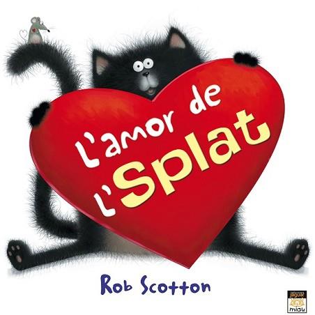 AMOR DE L'SPLAT, L' | 9788415116813 | SCOTTON, ROB | Llibreria L'Illa - Llibreria Online de Mollet - Comprar llibres online