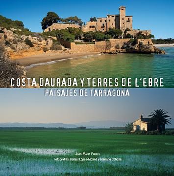 COSTA DAURADA Y TERRES DE L'EBRE | 9788497859141 | AA. VV. | Llibreria L'Illa - Llibreria Online de Mollet - Comprar llibres online