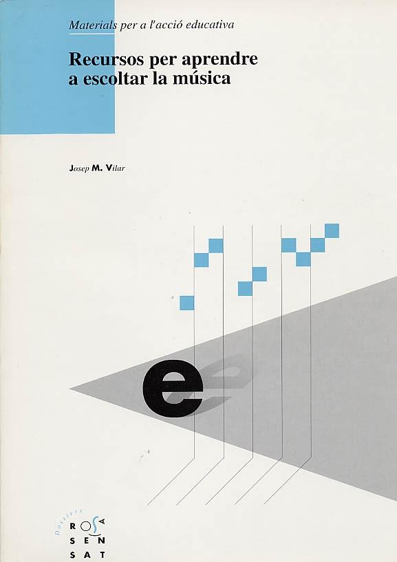 RECURSOS PER APRENDRE A ESCOLTAR LA MUSICA | 9788489149038 | VILAR, JOSEP M. | Llibreria L'Illa - Llibreria Online de Mollet - Comprar llibres online