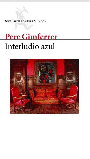 INTERLUDIO AZUL | 9788432208980 | GIMFERRER, PERE | Llibreria L'Illa - Llibreria Online de Mollet - Comprar llibres online