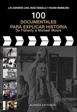 100 DOCUMENTALES PARA EXPLICAR HISTORIA | 9788420682228 | CAPARRÓS, JOSÉ MARÍA/CRUSELLS, MAGÍ/MAMBLONA, RICA | Llibreria L'Illa - Llibreria Online de Mollet - Comprar llibres online