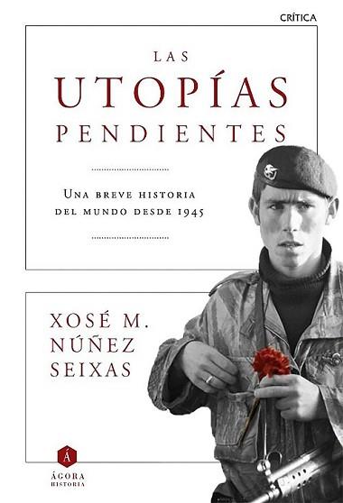 UTOPÍAS PENDIENTES, LAS | 9788498928372 | NÚÑEZ SEIXAS, XOSE | Llibreria L'Illa - Llibreria Online de Mollet - Comprar llibres online