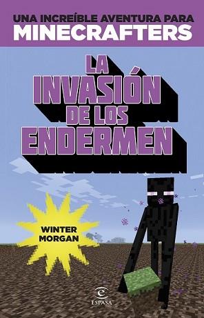 MINECRAFT. LA INVASIÓN DE LOS ENDERMEN | 9788467045109 | MORGAN, WINTER | Llibreria L'Illa - Llibreria Online de Mollet - Comprar llibres online