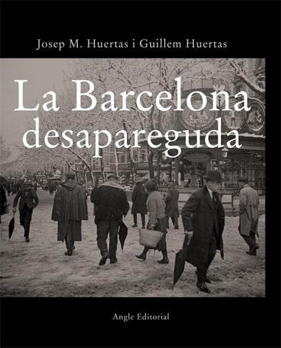 BARCELONA DESAPAREGUDA, LA | 9788496103702 | HUERTAS CLAVERÍA, J. M./HUERTAS AIGUAVIVA, GUILLEM | Llibreria L'Illa - Llibreria Online de Mollet - Comprar llibres online