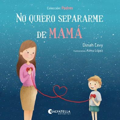 NO QUIERO SEPARARME DE MAMA | 9788417091200 | Llibreria L'Illa - Llibreria Online de Mollet - Comprar llibres online