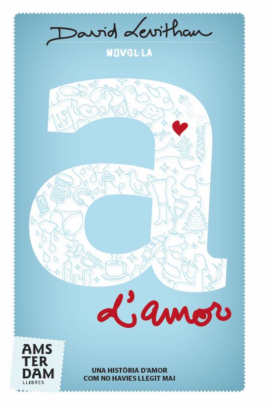 A D´AMOR | 9788492941605 | LEVITHAN, DAVID | Llibreria L'Illa - Llibreria Online de Mollet - Comprar llibres online