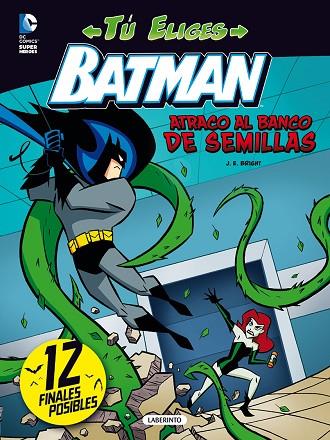 BATMAN. ATRACO AL BANCO DE SEMILLAS | 9788484838265 | BRIGHT, J. E. | Llibreria L'Illa - Llibreria Online de Mollet - Comprar llibres online