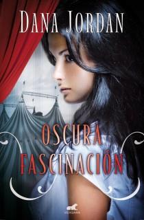 OSCURA FASCINACION | 9788415420613 | JORDAN, DANA | Llibreria L'Illa - Llibreria Online de Mollet - Comprar llibres online