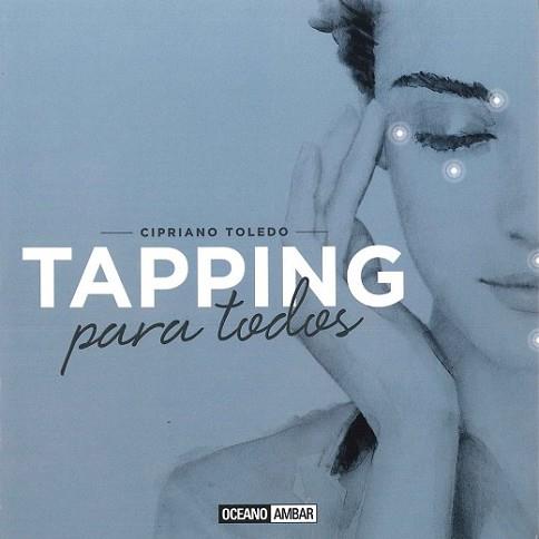 TAPPING PARA TODOS | 9788475568744 | TOLEDO, CIPRIANO | Llibreria L'Illa - Llibreria Online de Mollet - Comprar llibres online