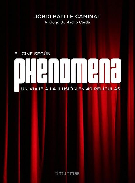 CINE SEGÚN PHENOMENA, EL | 9788445002810 | BATLLE CAMINAL, JORDI | Llibreria L'Illa - Llibreria Online de Mollet - Comprar llibres online