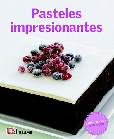 COCINA DEL MUNDO. PASTELES IMPRESIONANTES | 9788415317524 | VARIOS AUTORES | Llibreria L'Illa - Llibreria Online de Mollet - Comprar llibres online