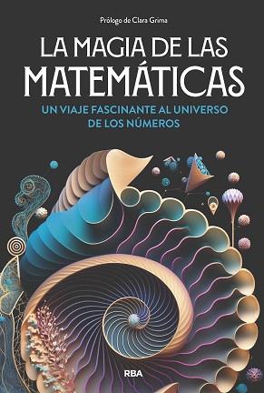 MAGIA DE LAS MATEMÁTICAS, LA | 9788411326063 | GRACIÁN, ENRIQUE/NAVARRO, JOAQUÍN/CORBALÁN, FERNANDO | Llibreria L'Illa - Llibreria Online de Mollet - Comprar llibres online