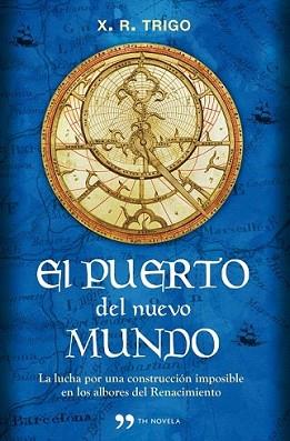 PUERTO DEL NUEVO MUNDO, EL | 9788499980881 | TRIGO, X.R. | Llibreria L'Illa - Llibreria Online de Mollet - Comprar llibres online