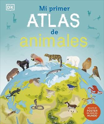 MI PRIMER ATLAS DE ANIMALES | 9780241702727 | DK | Llibreria L'Illa - Llibreria Online de Mollet - Comprar llibres online