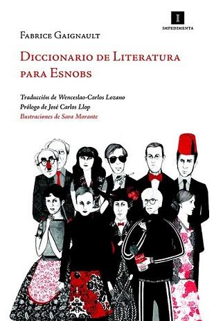 DICCIONARIO DE LITERATURA PARA ESNOBS | 9788415130062 | GAIGNAULT, FABRICE | Llibreria L'Illa - Llibreria Online de Mollet - Comprar llibres online