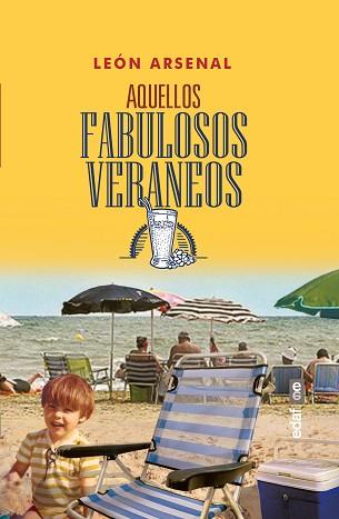 AQUELLOS FABULOSOS VERANEOS | 9788441437593 | ARSENAL, LEÓN | Llibreria L'Illa - Llibreria Online de Mollet - Comprar llibres online