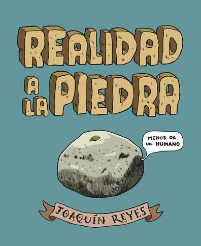 REALIDAD A LA PIEDRA | 9788439727781 | REYES, JOAQUIN | Llibreria L'Illa - Llibreria Online de Mollet - Comprar llibres online