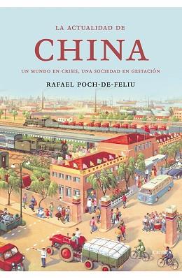 ACTUALIDAD DE CHINA, LA | 9788474233162 | POCH-DE-FELIU, RAFAEL | Llibreria L'Illa - Llibreria Online de Mollet - Comprar llibres online