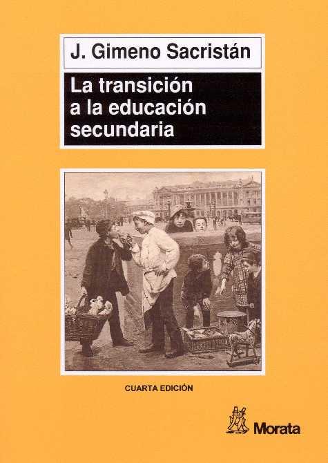 TRANSICION A LA EDUCACION SECUNDARIA, LA | 9788471124128 | GIMENO SACRISTAN, J. | Llibreria L'Illa - Llibreria Online de Mollet - Comprar llibres online