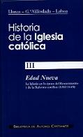 HISTORIA DE LA IGLESIA CATÓLICA. III: EDAD NUEVA: LA IGLESIA | 9788479143947 | GARCÍA-VILLOSLADA, RICARDO/LLORCA, BERNARDINO | Llibreria L'Illa - Llibreria Online de Mollet - Comprar llibres online