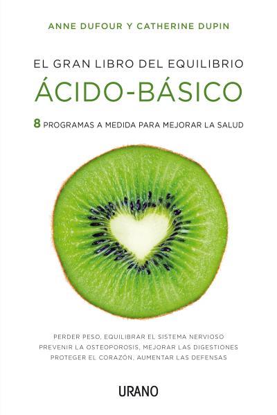 GRAN LIBRO DEL EQUILIBRIO ÁCIDO-BÁSICO, EL | 9788479538873 | DUFOUR, ANNE/DUPIN, CATHERINE | Llibreria L'Illa - Llibreria Online de Mollet - Comprar llibres online