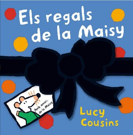 REGALS DE LA MAISY, ELS | 9788484882206 | COUSINS, LUCY | Llibreria L'Illa - Llibreria Online de Mollet - Comprar llibres online