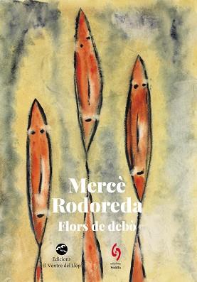 FLORS DE DEBÒ | 9788412818567 | RODOREDA, MERCÈ | Llibreria L'Illa - Llibreria Online de Mollet - Comprar llibres online