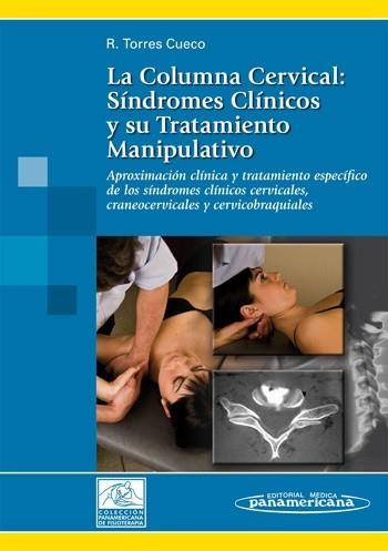 COLUMNA CERVICAL:SÍNDROMES CLÍNICOS Y SU TRATAMIENTO MANIPULATIVO | 9788479037086 | TORRES CUECO, RAFAEL | Llibreria L'Illa - Llibreria Online de Mollet - Comprar llibres online