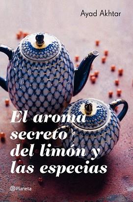 AROMA SECRETO DEL LIMÓN Y LAS ESPECIAS, EL | 9788408007616 | AKHTAR, AYAD | Llibreria L'Illa - Llibreria Online de Mollet - Comprar llibres online