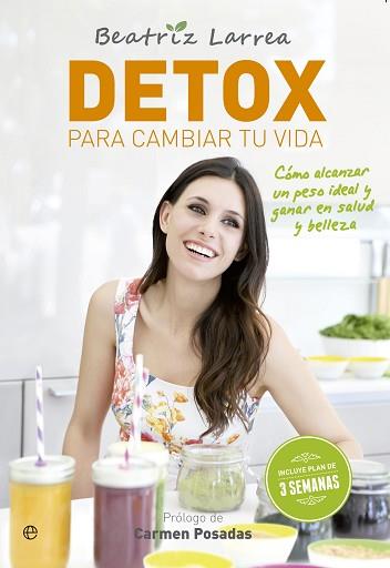 DETOX PARA CAMBIAR TU VIDA | 9788413848327 | LARREA, BEATRIZ | Llibreria L'Illa - Llibreria Online de Mollet - Comprar llibres online