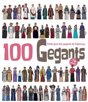 100 GEGANTS. VOLUM 7. PETITA GUIA DELS GEGANTS DE CATALUNYA | 9788417756840 | GARRIDO RAMOS, AITOR | Llibreria L'Illa - Llibreria Online de Mollet - Comprar llibres online